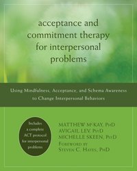 Acceptance and Commitment Therapy for Interpersonal Problems [DRM] - Avigail Lev - ebook