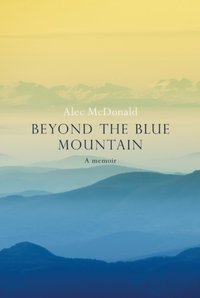 Beyond the Blue Mountain [DRM] - Alec McDonald - ebook