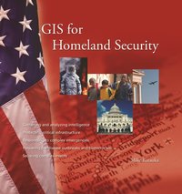 GIS for Homeland Security [DRM] - Mike Kataoka - ebook