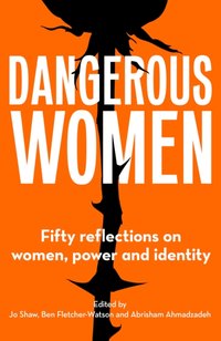 Dangerous Women [DRM] - Abrisham Ahmadzadeh - ebook