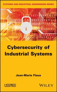 Cybersecurity of Industrial Systems [DRM] - Jean-Marie Flaus - ebook