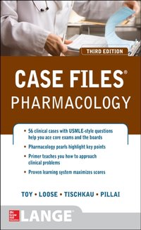 Case Files Pharmacology, Third Edition [DRM] - Shelley A. Tischkau - ebook