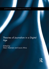 Theories of Journalism in a Digital Age [DRM] - Laura Ahva - ebook