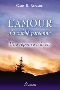 L'Amour n'a oublié personne [DRM] - Renard Gary R. Renard - ebook