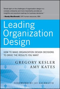 Leading Organization Design [DRM] - Gregory Kesler - ebook