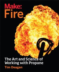 Make: Fire [DRM] - Tim Deagan - ebook