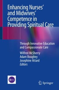 Enhancing Nurses' and Midwives' Competence in Providing Spiritual Care [DRM] - Adam Boughey - ebook