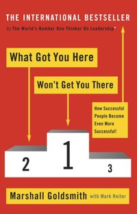 What Got You Here Won't Get You There [DRM] - Marshall Goldsmith - ebook