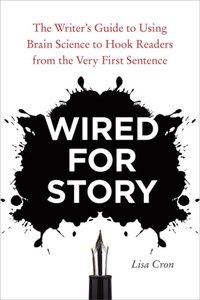 Wired for Story [DRM] - Lisa Cron - ebook