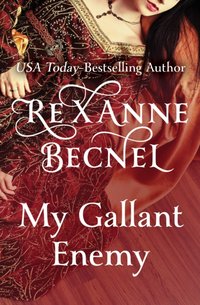 My Gallant Enemy [DRM] - Rexanne Becnel - ebook