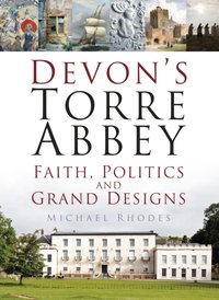 Devon's Torre Abbey [DRM] - Dr Michael Rhodes - ebook
