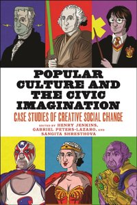 Popular Culture and the Civic Imagination [DRM] - Sangita Shresthova - ebook