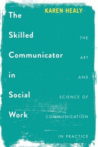 Skilled Communicator in Social Work [DRM] - Karen Healy - ebook