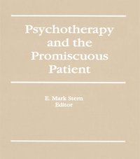 Psychotherapy and the Promiscuous Patient [DRM] - E Mark Stern - ebook