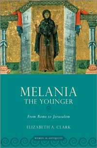 Melania the Younger [DRM] - Elizabeth A. Clark - ebook