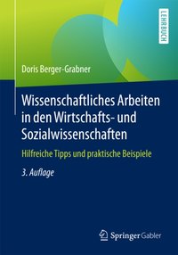 Wissenschaftliches Arbeiten in den Wirtschafts- und Sozialwissenschaften [DRM] - Doris Berger-Grabner - ebook