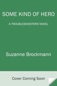 Some Kind of Hero [DRM] - Suzanne Brockmann - ebook