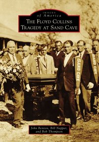 Floyd Collins Tragedy at Sand Cave [DRM] - Bob Thompson - ebook