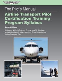 Pilot's Manual Airline Transport Pilot Certification Training Program Syllabus [DRM] - ASA Editorial Team - ebook