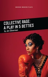 Collective Rage: A Play in Five Betties [DRM] - Jen Silverman - ebook