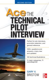 Ace The Technical Pilot Interview 2/E [DRM] - Gary V. Bristow - ebook