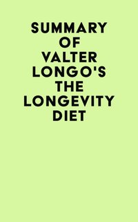 Summary of Valter Longo's The Longevity Diet [DRM] - IRB Media - ebook