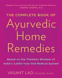 Complete Book of Ayurvedic Home Remedies [DRM] - M.A.Sc. Vasant Lad - ebook