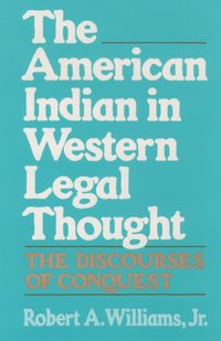 American Indian in Western Legal Thought [DRM] - Robert A. Williams Jr. - ebook