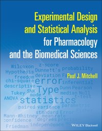 Experimental Design and Statistical Analysis for Pharmacology and the Biomedical Sciences [DRM] - Paul J. Mitchell - ebook