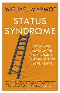 Status Syndrome [DRM] - Marmot Michael Marmot - ebook