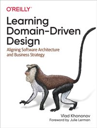 Learning Domain-Driven Design [DRM] - Vlad Khononov - ebook