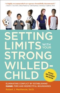 Setting Limits with Your Strong-Willed Child, Revised and Expanded 2nd Edition [DRM] - Robert J. Mackenzie - ebook