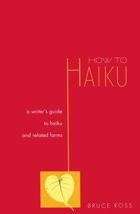 How to Haiku [DRM] - Bruce Ross - ebook