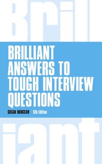 Brilliant Answers to Tough Interview Questions [DRM] - Susan Hodgson - ebook