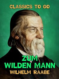 Zum wilden Mann [DRM] - Wilhelm Raabe - ebook