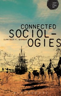 Connected Sociologies [DRM] - Gurminder K. Bhambra - ebook