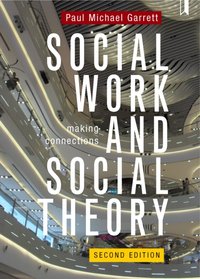 Social Work and Social Theory [DRM] - Paul Michael Garrett - ebook