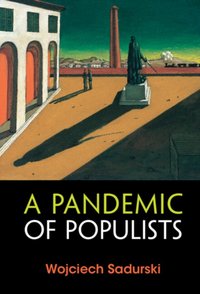 Pandemic of Populists [DRM] - Wojciech Sadurski - ebook