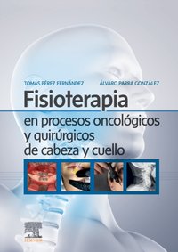 Fisioterapia en procesos oncológicos y quirúrgicos de cabeza y cuello [DRM] - Alvaro Parra Gonzalez - ebook