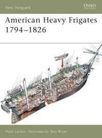 American Heavy Frigates 1794 1826 [DRM] - Tony Bryan - ebook