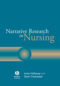 Narrative Research in Nursing [DRM] - Dawn Freshwater - ebook