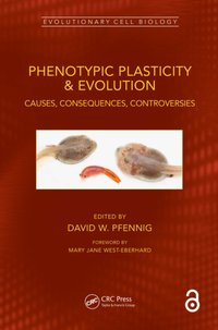 Phenotypic Plasticity & Evolution [DRM] - David W. Pfennig - ebook