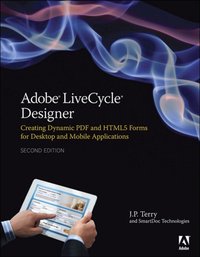 Adobe LiveCycle Designer, Second Edition [DRM] - J. P. Terry - ebook