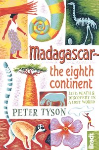 Madagascar: The Eighth Continent [DRM] - Peter Tyson - ebook
