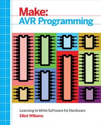 AVR Programming [DRM] - Elliot Williams - ebook