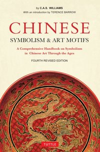 Chinese Symbolism and Art Motifs Fourth Revised Edition [DRM] - Charles Alfred Speed Williams - ebook