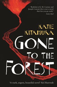 Gone to the Forest [DRM] - Katie Kitamura - ebook