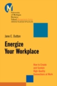 Energize Your Workplace [DRM] - Jane E. Dutton - ebook