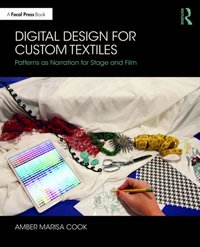 Digital Design for Custom Textiles [DRM] - Amber Marisa Cook - ebook