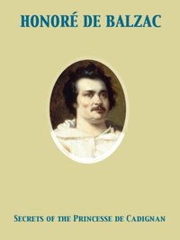 Secrets of the Princesse de Cadignan [DRM] - Honore de Balzac - ebook